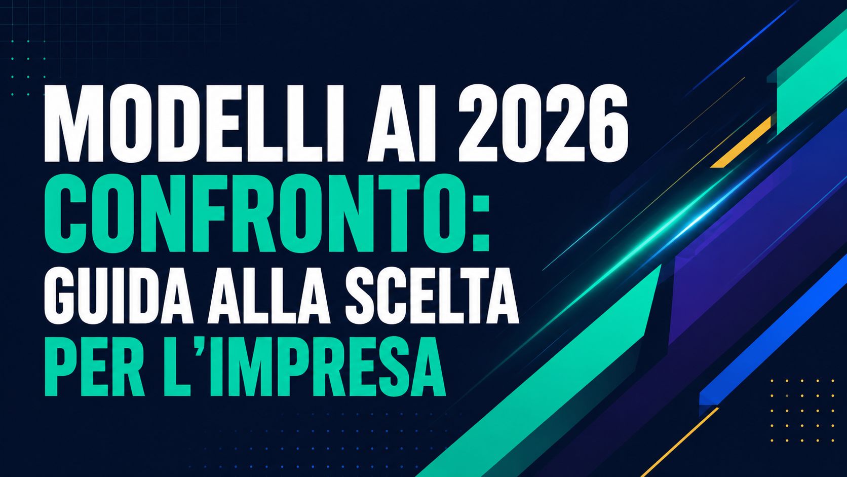 Modelli AI 2026 confronto: Guida alla scelta per l'impresa