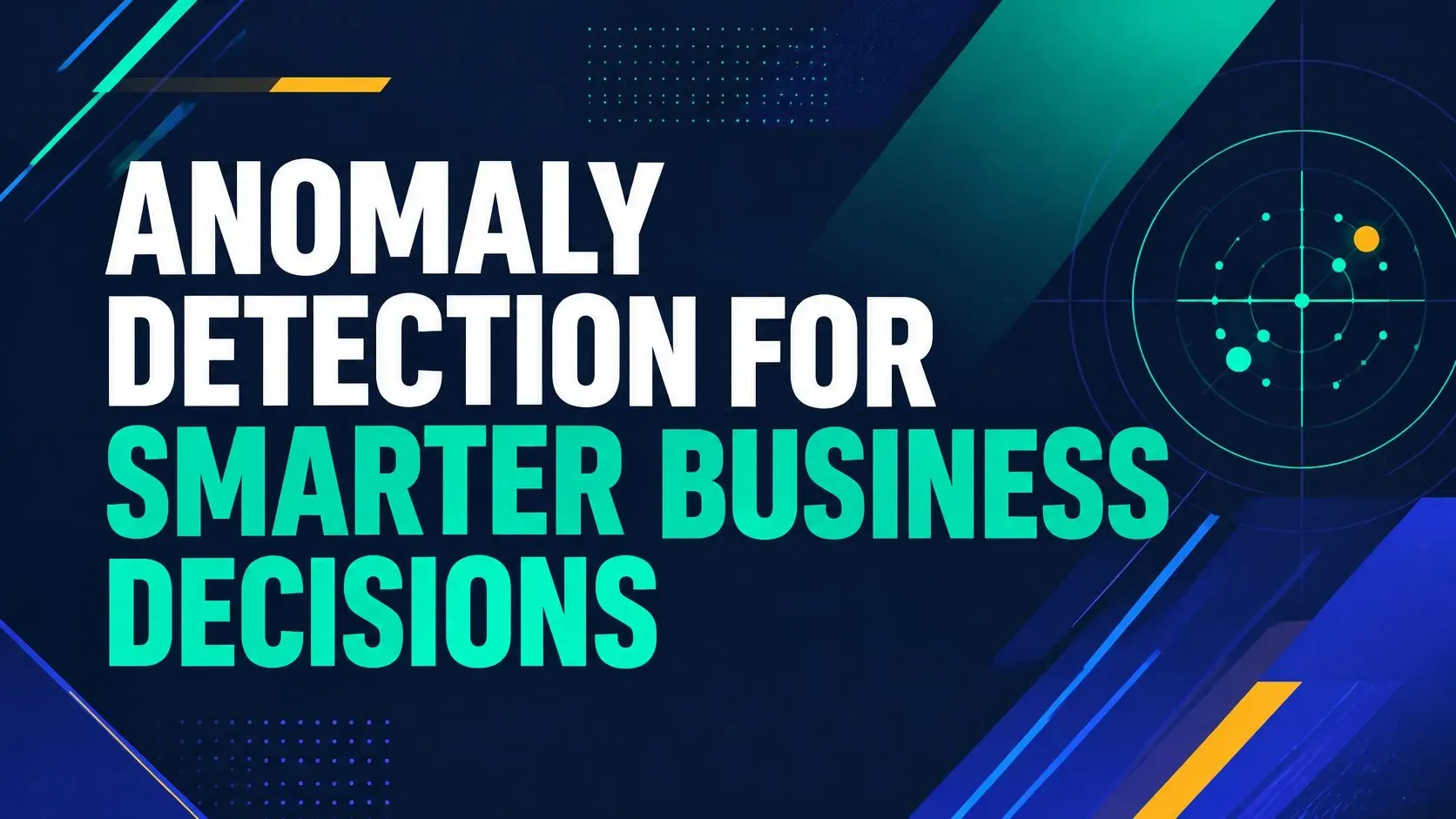Anomaly Detection for Smarter Business Decisions