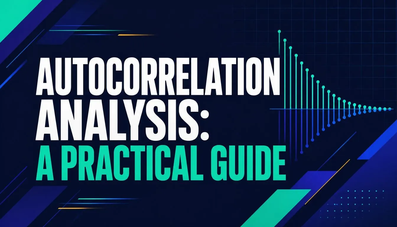 Autocorrelation Analysis: A Practical Guide