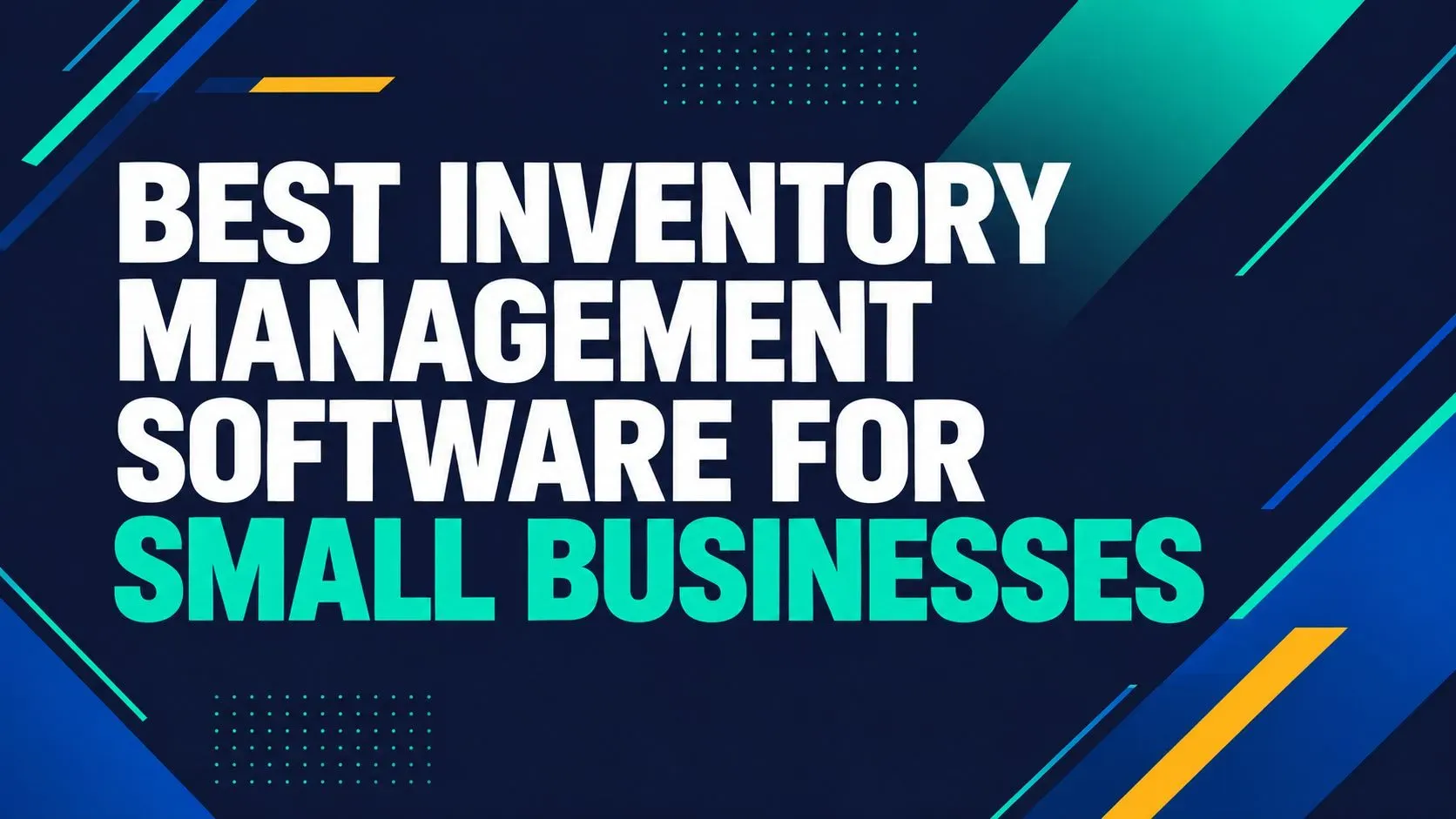 Best Inventory Management Software for Small Businesses