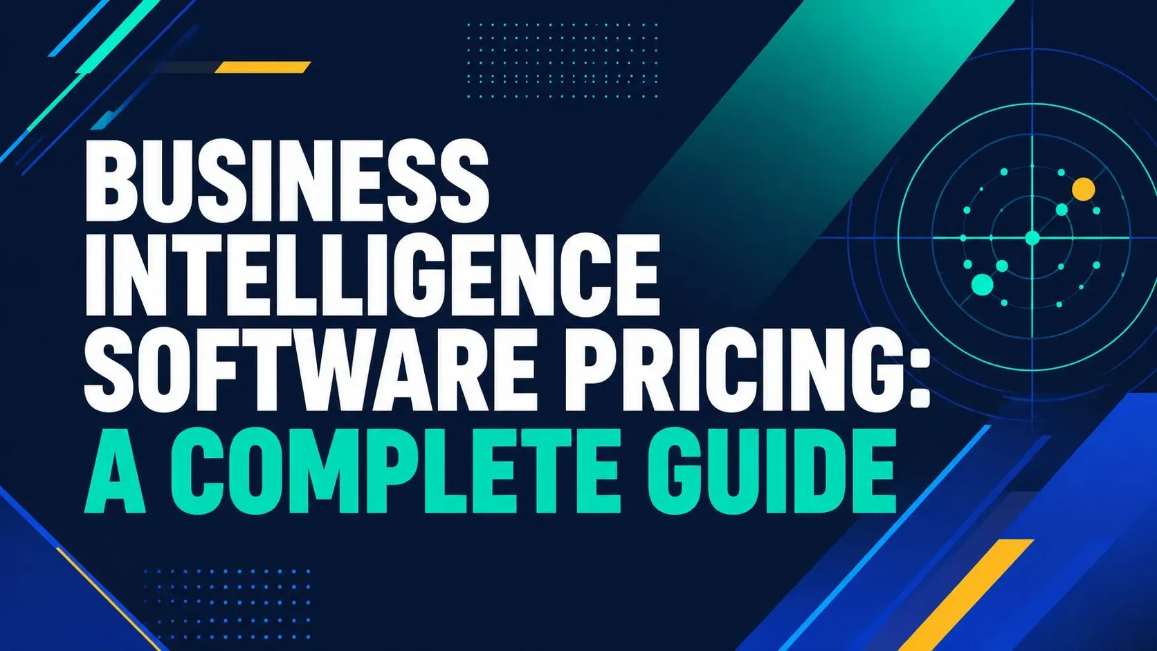 Business Intelligence Software Pricing: A Complete Guide