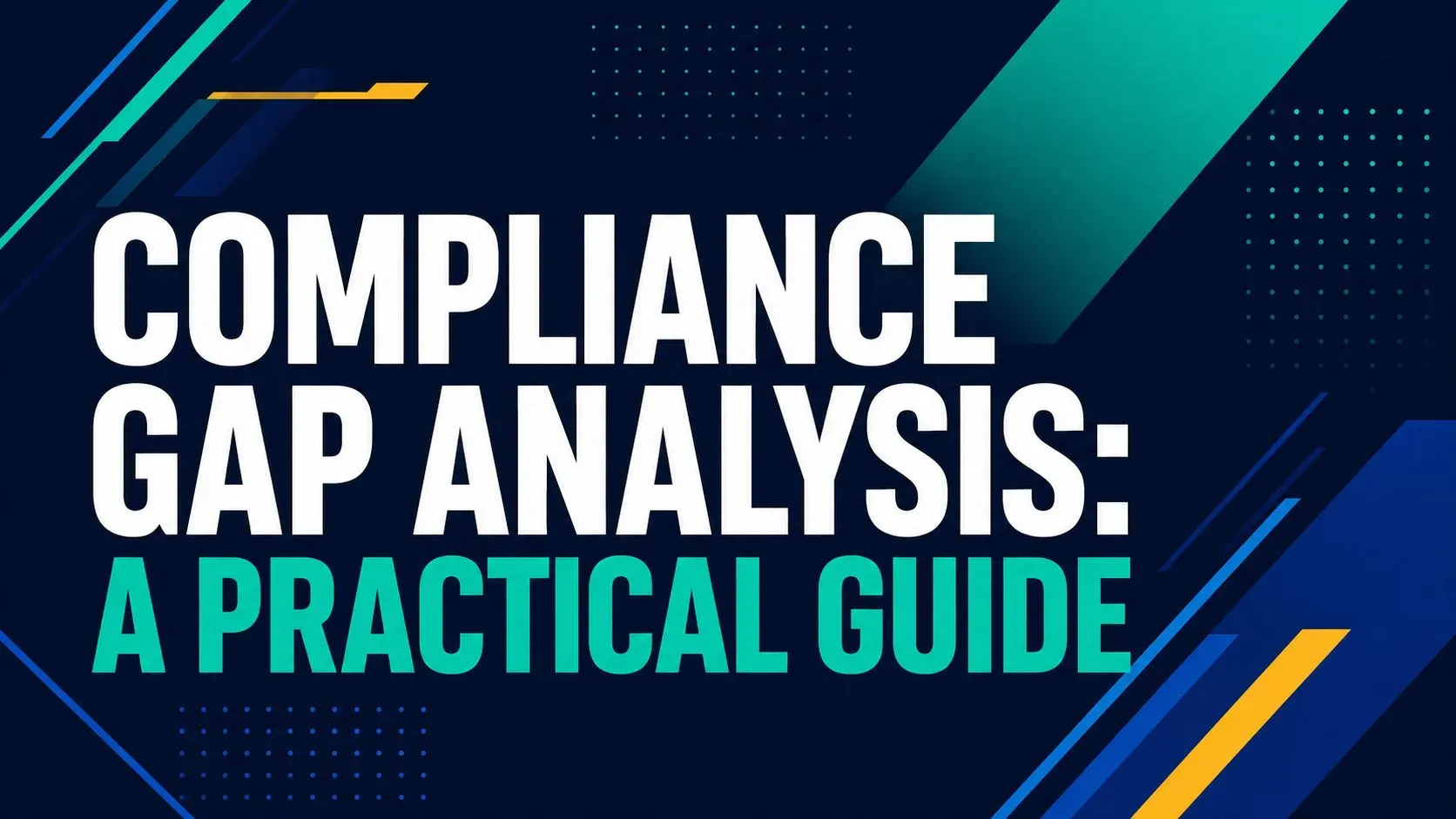 Compliance Gap Analysis: A Practical Guide