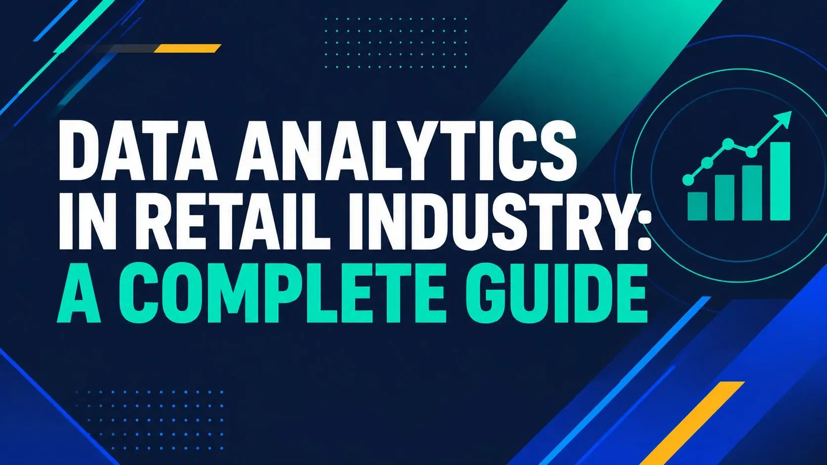 Data Analytics in Retail Industry: A Complete Guide
