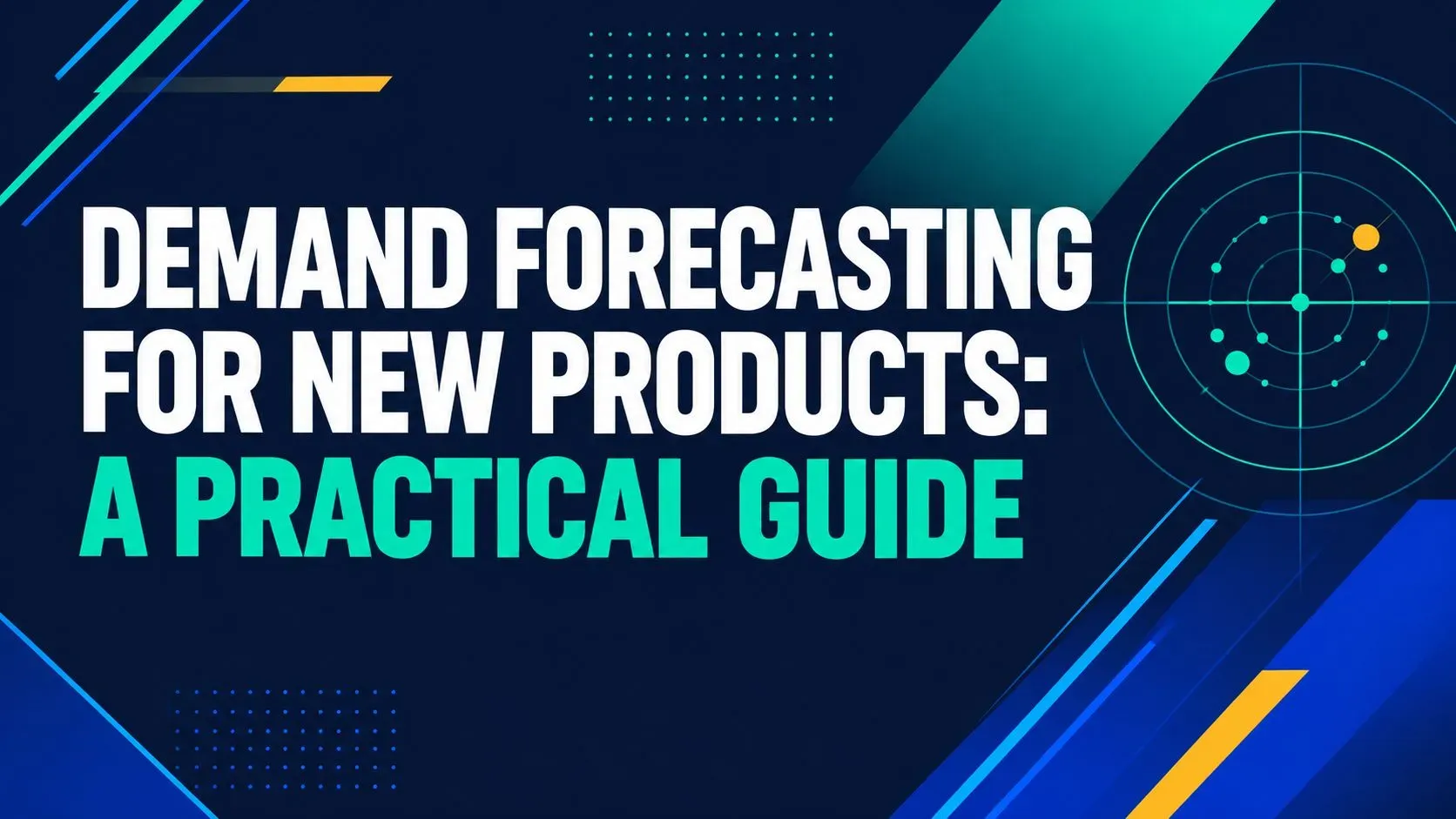 Demand Forecasting for New Products: A Practical Guide