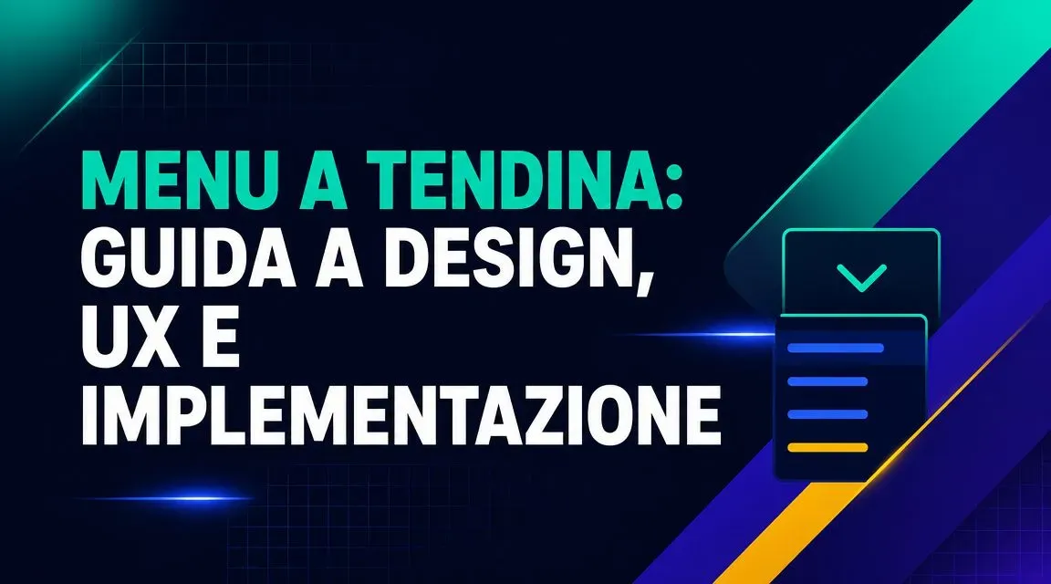 Menu a tendina: guida a design, UX e implementazione
