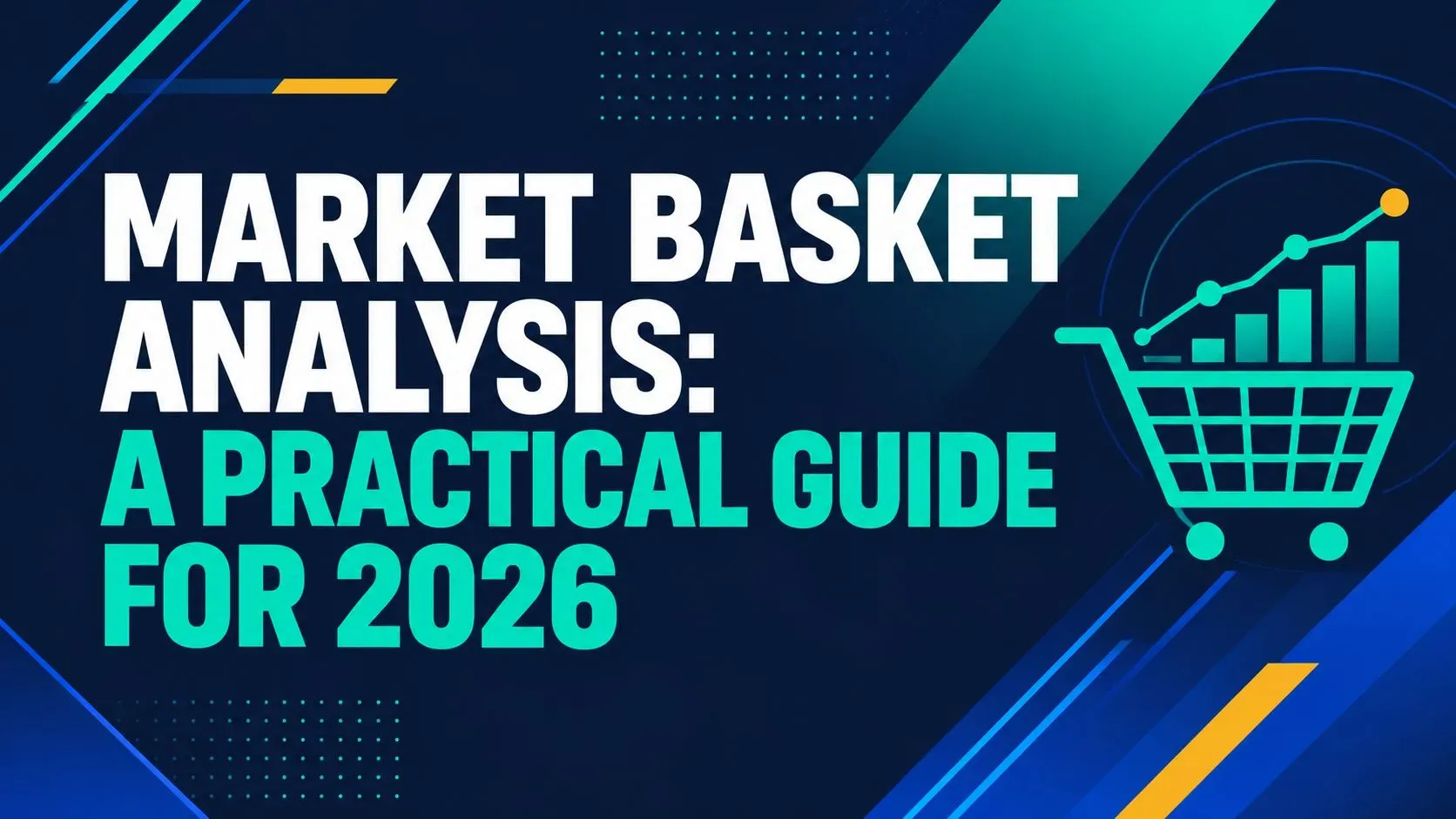 Market Basket Analysis: A Practical Guide for 2026