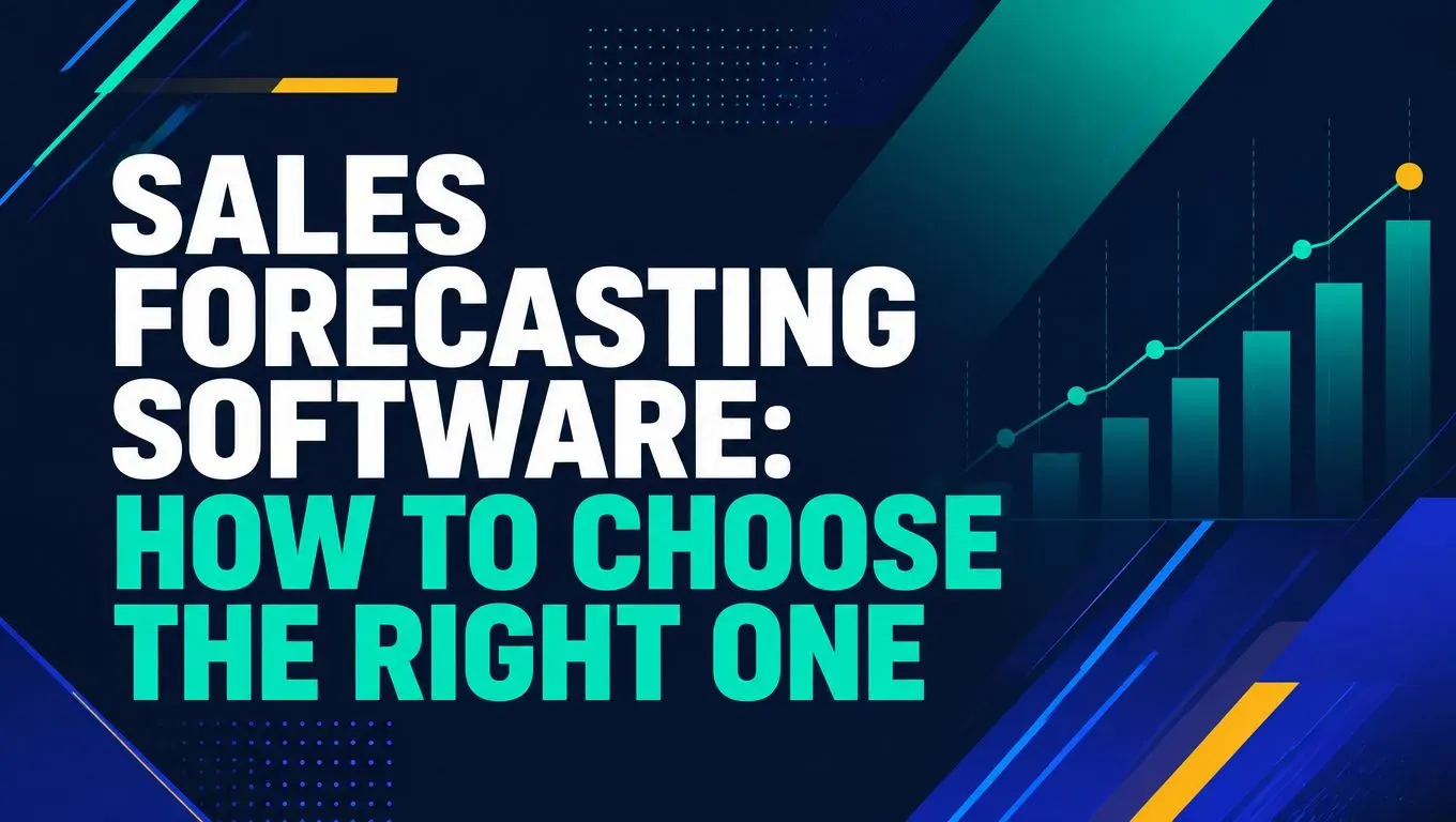Sales Forecasting Software: How to Choose the Right One