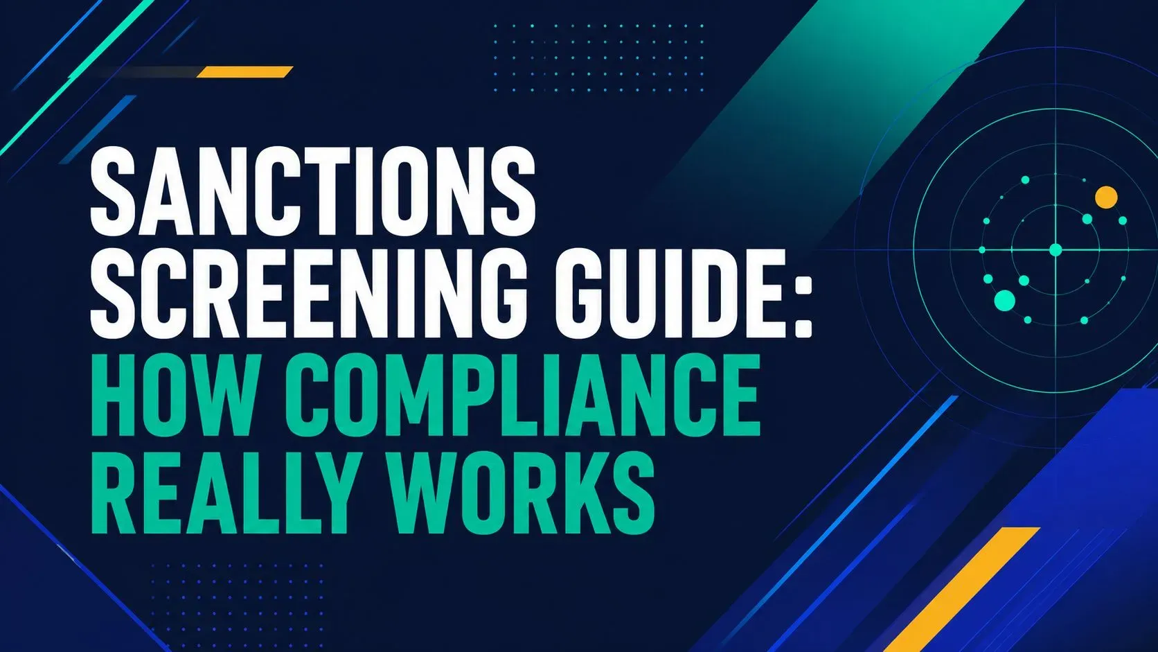 Sanctions Screening Guide: How Compliance Really Works
